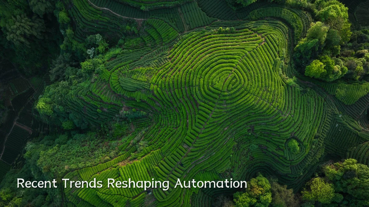 Recent Trends Reshaping Automation